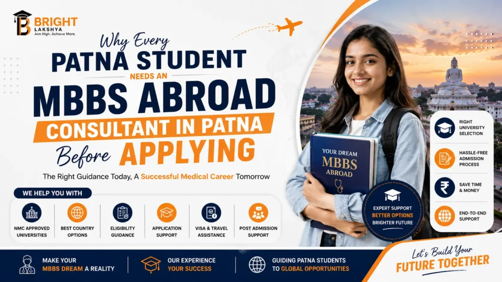 Why Every Patna Student Needs an MBBS Abroad Consultant in Patna Before Applying