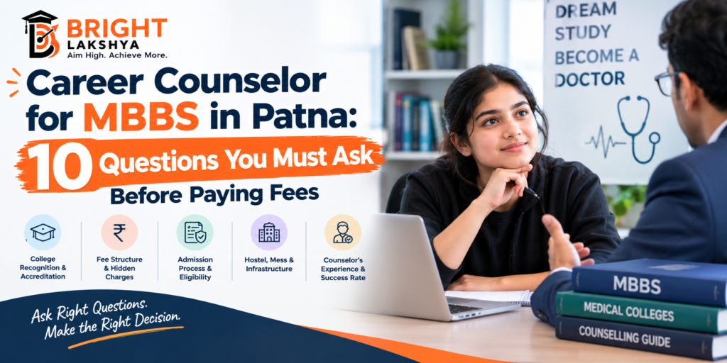 Career Counselor for MBBS in Patna: 10 Questions You Must Ask Before Paying Fees